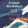 A cause des dollars. Suivi de Il Conte, Joseph Conrad