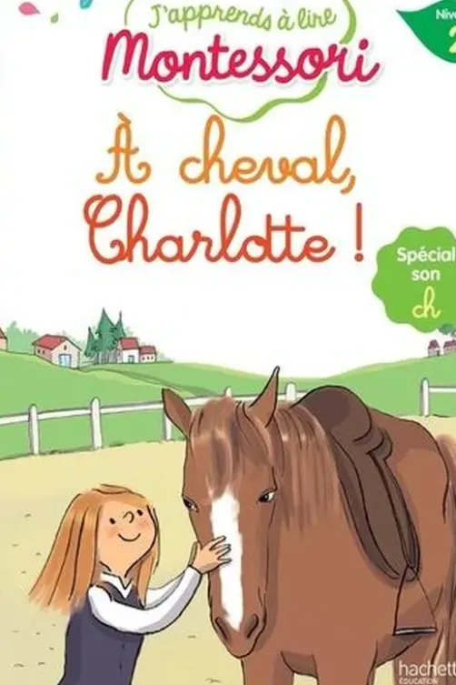 A cheval, Charlotte ! Spécial son ch, niveau 2, Charlotte Leroy-Jouenne