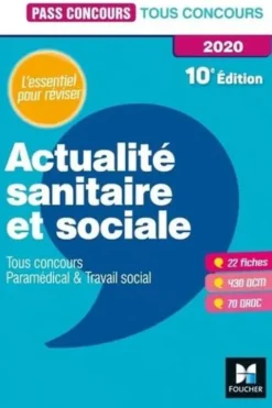 Actualité sanitaire et sociale. Tous concours Paramédical et Travail social, Edition 2020, Anne-Laure Moignau