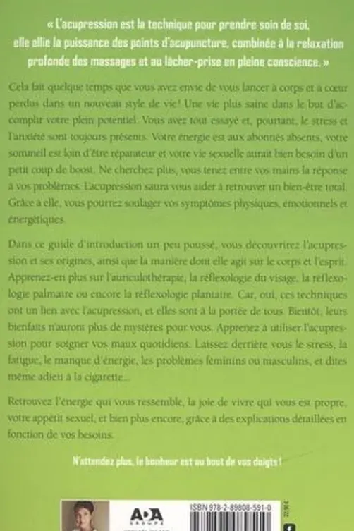 Acupression. Apprenez à utiliser vos mains pour soulager et équilibrer votre quotidien. Trouvez la guérison et le bonheur grâce à vos mains, Maude Patrzynski Bernard