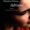 Adriana, Théodora Dimova