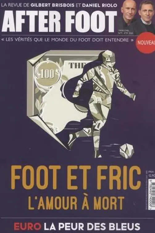 After Foot N° 1, été 2021 : Foot et fric. L'amour à mort, Christophe Pleynet