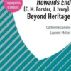 Agrégation anglais. Howards End (E. M. Forster, J. Ivory) : Beyond Heritage. Edition 2021, Catherine Lanone