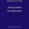 Ainsi parlait Zarathoustra. Un livre pour tous et pour personne, Friedrich Nietzsche