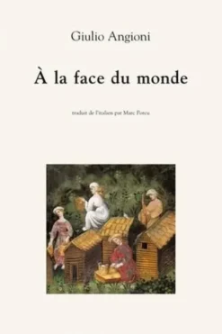 A la face du monde, Giulio Angioni
