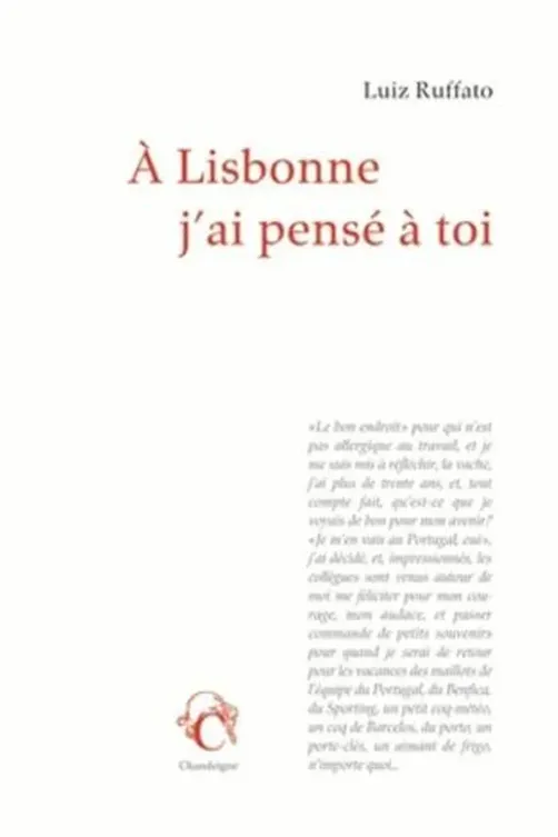 A Lisbonne, j'ai pensé à toi, Luiz Ruffato