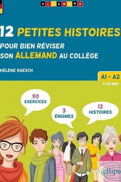 Allemand A1-A2. 12 petites histoires pour bien réviser son allemand au collège, Hélène Raesch