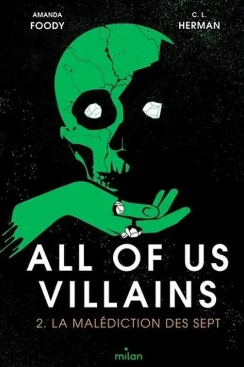 All of us villains Tome 2 : La malédiction des sept, Amanda Foody