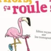 Alors, ça roule ? Idées reçues sur les transports, Frédéric Denhez