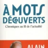 A mots découverts. Chroniques au fil de l'actualité, Alain Rey