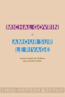 Amour sur le rivage, Michal Govrin