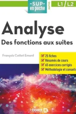 Analyse. Des fonctions réelles aux suites, François Cottet-Emard