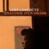 Anatomie d'un drame, Gert Loschütz