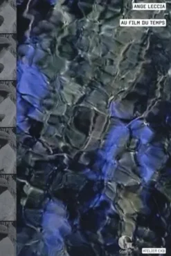 Ange Leccia. Au film du temps