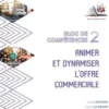Animer et dynamiser l'offre commerciale BTS MCO bloc de compétences 2. Edition 2019, Serge Potiron