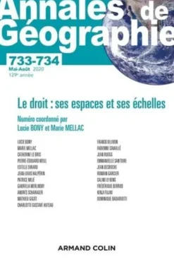 Annales de Géographie N° 733-734 4/2020 : Le droit : ses espaces et ses échelles, Lucie Bony