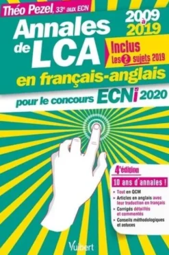 Annales de LCA pour le concours ECNi. 2009-2019, 4e édition, Edition bilingue français-anglais, Théo Pezel