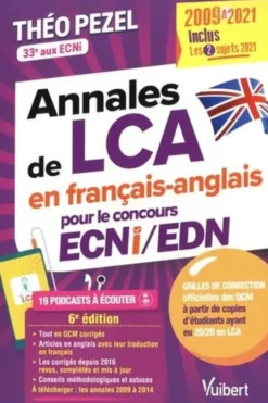 Annales de LCA pour le concours ECNi/EDN. 2009 à 2021. Inclus les 2 sujets 2021, 6e édition, Edition bilingue français-anglais, Théo Pezel