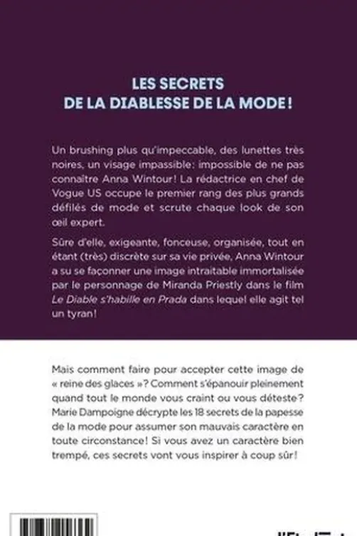 Anna Wintour. Ses 18 secrets pour assumer son mauvais caractère, Marie Dampoigne