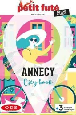 Annecy. Edition 2022, Petit Futé