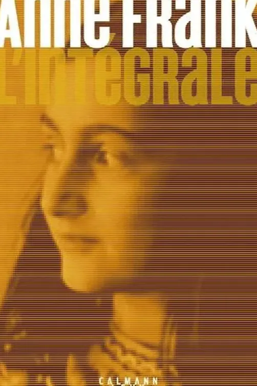 Anne Frank. L'intégrale