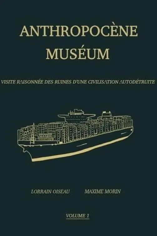 Anthropocène Muséum Tome 1, Maxime Morin