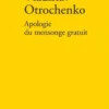 Apologie du mensonge gratuit, Vladislav Otrochenko
