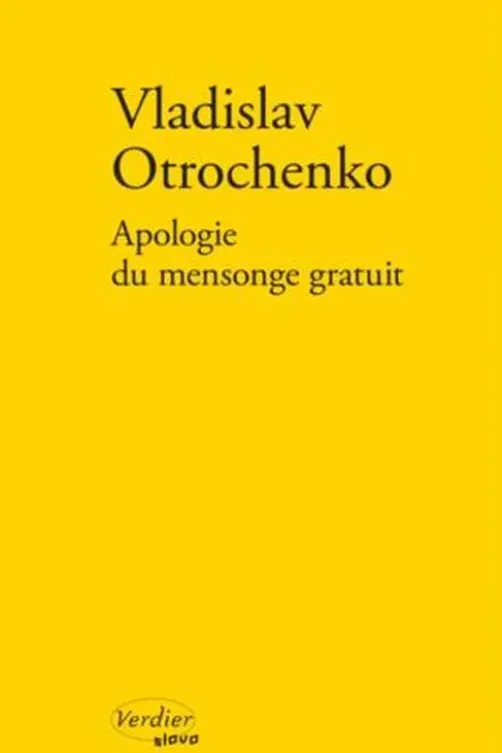 Apologie du mensonge gratuit, Vladislav Otrochenko