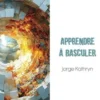 Apprendre à basculer, Jorge Kathryn