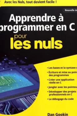Apprendre à programmer en C pour les nuls, Dan Gookin