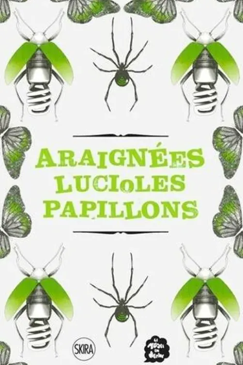 Araignées, lucioles, papillons, Sylvie Girardet