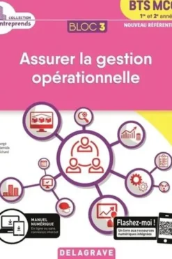 Assurer la gestion opérationnelle BTS MCO 1re et 2e années. Bloc 3, Pascal Bergé