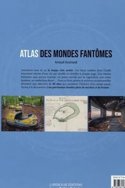 Atlas des mondes fantômes, Arnaud Goumand