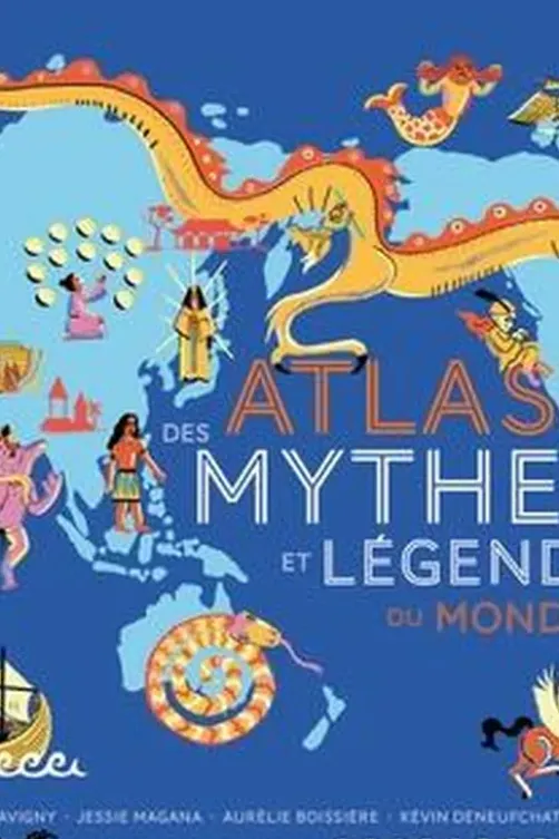 Atlas des mythes et légendes du monde, Jessie Magana
