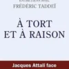 A tort et à raison, Jacques Attali