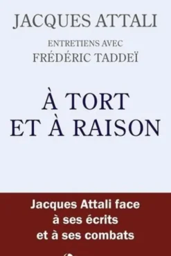 A tort et à raison, Jacques Attali