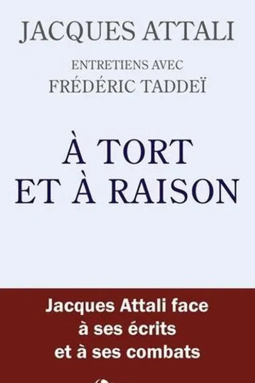 A tort et à raison, Jacques Attali