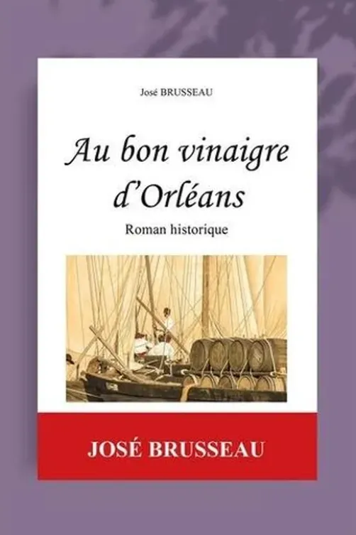 Au bon vinaigre d'Orléans, José Brusseau