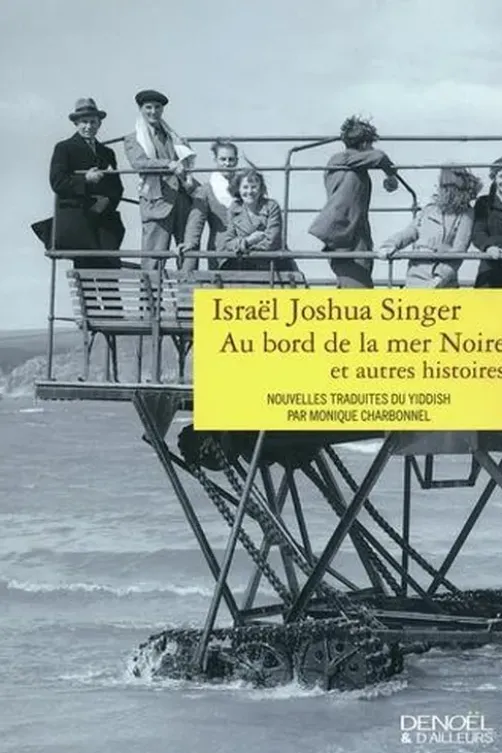 Au bord de la mer Noire et autres histoires, Israël Joshua Singer