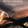Au coeur de la Lumière. Des messages médiumniques à la Bible, Françoise Gouyon-Jade