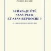 Aurais-je été sans peur et sans reproche ? Le chevalier Bayard et moi