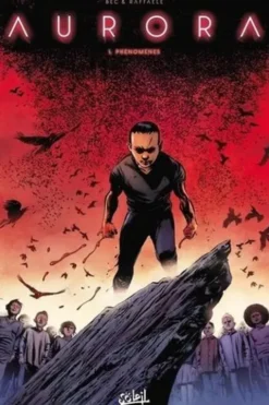 Aurora Tome 1 : Phénomènes, Christophe Bec