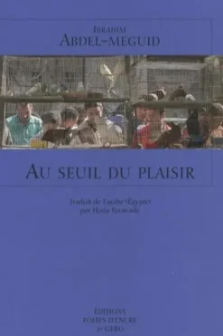 Au seuil du plaisir, Ibrahim Abdel-Méguid