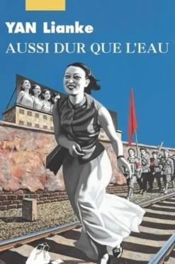 Aussi dur que l'eau, Lianke Yan