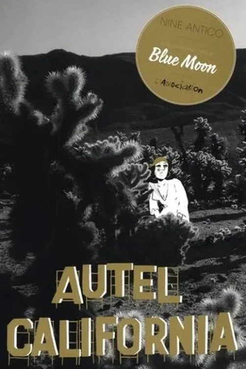 Autel California : Coffret 2 volumes. Face A, Treat Me Nice ; Face B, Blue Moon, Nine Antico