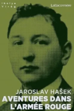 Aventures de l'armée rouge, Jaroslav Hasek