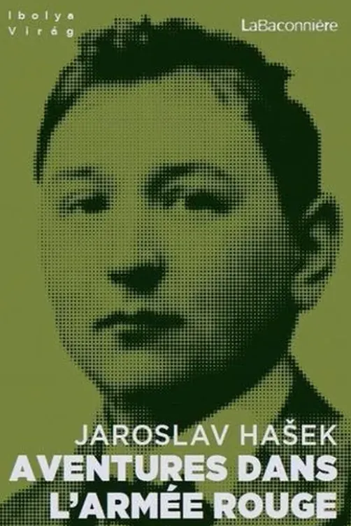 Aventures de l'armée rouge, Jaroslav Hasek