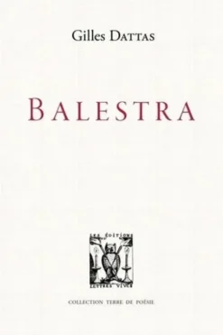 Balestra, Gilles Dattas