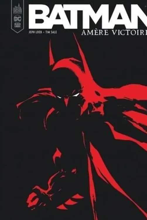 Batman. Amère victoire, Jeph Loeb