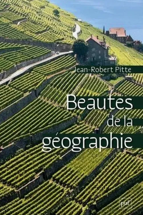 Beautés de la géographie, Jean-Robert Pitte